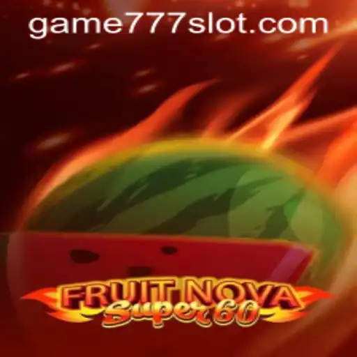 Explore the Thrilling World of FruitNovaSuper60